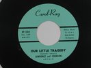 LAWRENCE & JOHNSON 45 OUR LITTLE TRAGEDY CAROL RAY