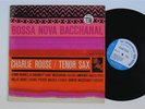CHARLIE ROUSE Bossa Nova Bacchanal BLUE NOTE Mono NY