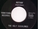 Canada Garage Punk 45 - THE  UGLY  DUCKLINGS -  Nothin'