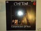 EUROPEAN JAZZ ALL STARS/ CEST TOUT/JAPAN/ ORIG / MINT