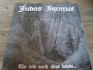 JUDAS ISCARIOT-The Cold Earth Slept Below--lim.100 only