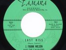 RARE  DOO WOP 45 :J. Frank Wilson - Last Kiss - Tamara