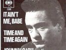 JOHNNY CASH - IT AIN'T ME BABE - VERY RARE DUTCH 45+ PS