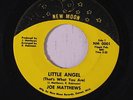 JOE MATTHEWS: Little Angel / I Had To Moan 45 Soul
