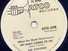 COASTERS - MY BABY COMES TO ME - 78 RPM ATCO -NEAR MINT