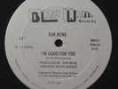 SHA RENE I'm Good For You BOOGIE/MODERN SOUL 12