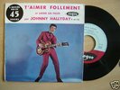 SP Johnny HALLYDAY - VOGUE 45-722 T'aimer follement