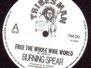 BURNING SPEAR-Free The Whole Wide World/Jah Jah No Dead