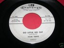 Rockabilly 45 FOUR TEENS Go Little Cat CHALLENGE 59021
