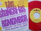 ? the SHANGRI-LAS 7''  Remember RED WAX 45 RED BIRD?