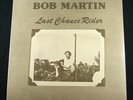 Bob Martin - Last Chance Rider LP  SEALED in Shrink