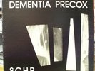 DEMENTIA PRECOX: SCHP (RARE EXPERIMENTAL ROCK)