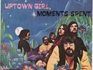 WIND IN THE WILLOWS : UPTOWN GIRL / MOMENTS SPENT