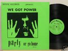 We Got Power Doug Moody Mystic Records Party or Go Home