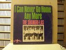 I CAN NEVER GO HOME ANY MORE - THE SHANGRI-LAS