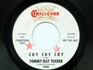 RARE Northern Soul Tommy Ray Tucker 'Cry Cry Cry' DJ 45