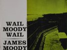 James Moody-Wail Moody Wail-Prestige 7036-SUPERB