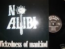 No Alibi - Wickedness of Mankind RARE OI LP Rock o Rama