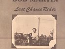 Bob Martin - Last Chance Rider - SEALED LP 