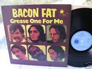BACON FAT GREASE ONE FOR ME 1970 MINT ON BLUE HORIZON