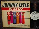 JOHNNY LYTLE New And Groovy RARE ORIG 60's JAZZ SOUL LP