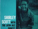 Shirley Scott with the Latin Jazz Quintet 1960 Prestige