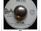 Sugar 'N' Spice I got A Man R&B POPCORN MOD top HEAR 45