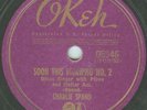 78 - Charlie Spand Soon This Morning Okeh 05946 V+/V++