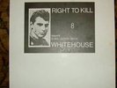 Whitehouse - Right To Kill Vinyl - WDC881033 VERY RARE