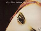 SLOWDIVE OUTSIDE YOUR ROOM EP ORIG CREATION UNPLAYED