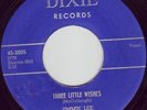 DIXIE ROCKABILLY JIMMY LEE *THREE LITTLE WISHES* 1958
