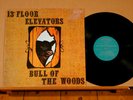 13TH FLOOR ELEVATORS-Bull Of The Woods-/US Reissue LP