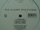 LISTEN** DA LAST FUTURE - LIVIN IN HELL / MENTAL COMBAT