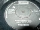 YVONNE BAKER - YOU DIDNT SAY A WORD / RARE 45