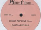 Banana Republic Lonely Too Long Remix HEAR Bobby O