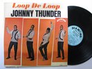 JOHNNY THUNDER Loop De Loop LP NEAR MINT NORTHERN SOUL