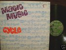 CYCLE / MAGIC MUSIC /CANADIAN ROCK PSYCH LP 73 ORIGINAL