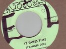 STRANGER COLE - IT TAKES TIME 7