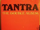 TANTRA (THE DOUBLE ALBUM=LP) 1980 IMPORTE/12  -11-