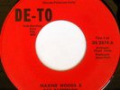 rare Northern Soul 45 MAXINE WOODS on DE-TO Listen
