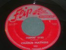 CHARLIE FEATHERS PEEPIN EYES 45 FLIP ROCKABILLY MEMPHIS