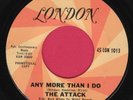 The Attack   Any More Than I Do   US DJ 45