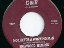 SHERWOOD FLEMING - No Life For A Working Man. LISTEN