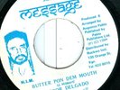 JUNIOR DELGADO -BUTTER PON DEM MOUTH -MESSAGE 7