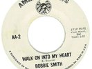 Rare Northern Soul Bobbie Smith - Walk On Into My Heart