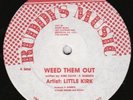 Little Kirk - Weed Them Out ???