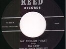 Rockabilly 45- BILL LOOP -My Foolish Heart (Starday CP)