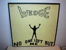 WEDGE  No One Left But Me  LP   orig  private pressing