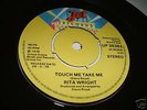 British Original. RITA WRIGHT - TOUCH ME TAKE ME - JET.