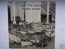 Yoshi Wada Off The Wall LP FMP/SAJ Fluxus 1985